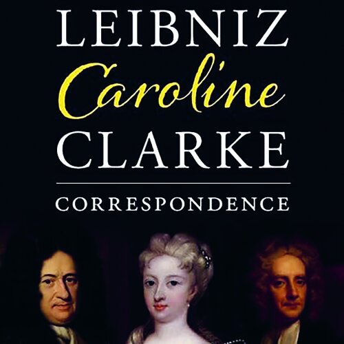 Leibniz vs. Clarke: The Role of Caroline and the Théodicée Translation Project